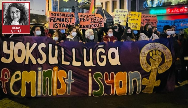 '2022'de yoksulluğa feminist isyan var!'