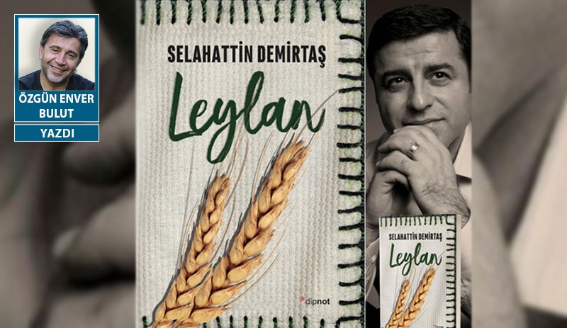 Özgün Enver Bulut - Leylan'dan yeşeren umutlar- Artı Gerçek