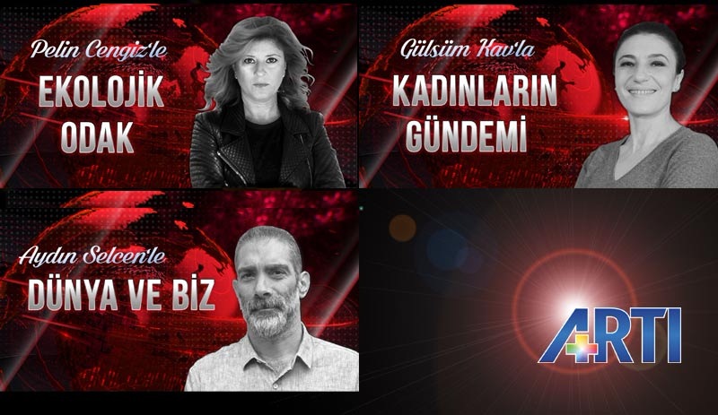 Dünya ve Türkiye gündemi ARTI TV'de
